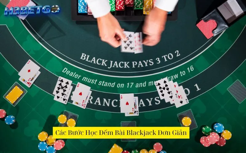 Các Bước Học Đếm Bài Blackjack Đơn Giản
