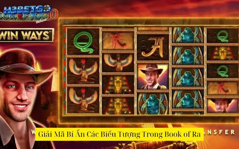 Giải Mã Bí Ẩn Các Biểu Tượng Trong Book of Ra