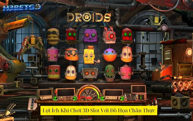 Lợi Ích Khi Chơi 3D Slot Với Đồ Họa Chân Thực