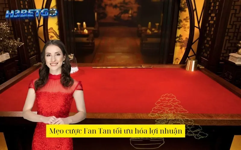 Mẹo cược Fan Tan tối ưu hóa lợi nhuận