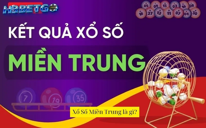 Xổ Số Miền Trung là gì?