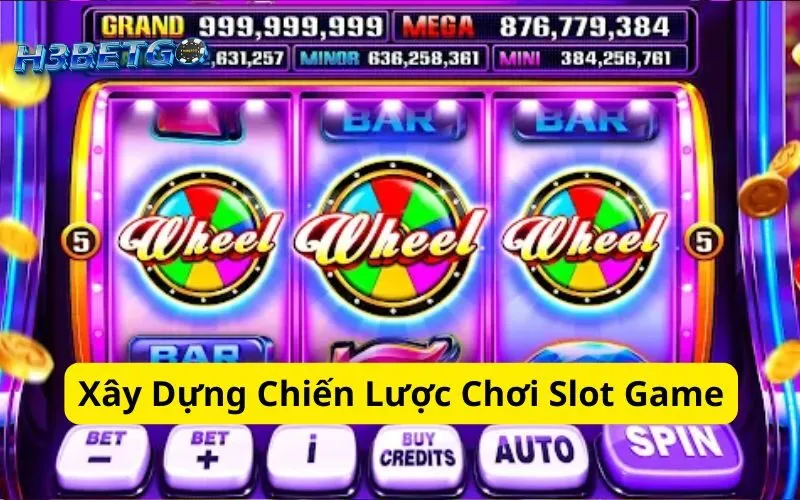 Xây Dựng Chiến Lược Chơi Slot Game