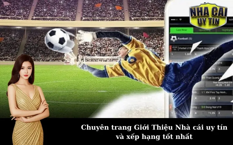 Chuyên trang Giới Thiệu Nhà cái uy tín và xếp hạng tốt nhất